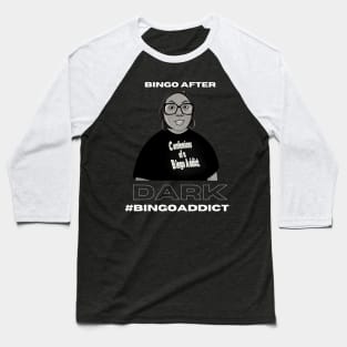 Bingo After Dark Bingo Tee Baseball T-Shirt